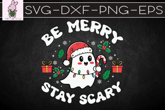 Be Merry Stay Scary Christmas Ghost SVG: Graphics for Crafts & Seasonal Branding