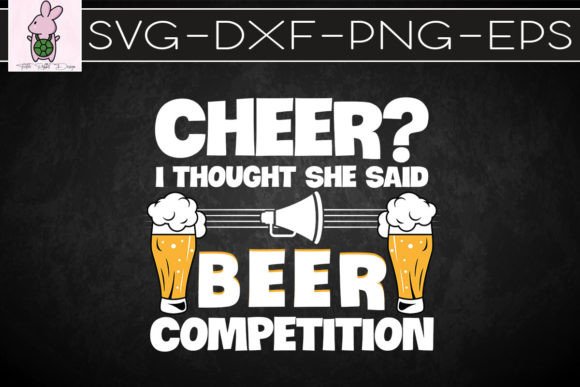 Cheer Dad I Thought She Said Beer SVG: Graphics for Crafts & Campaigns