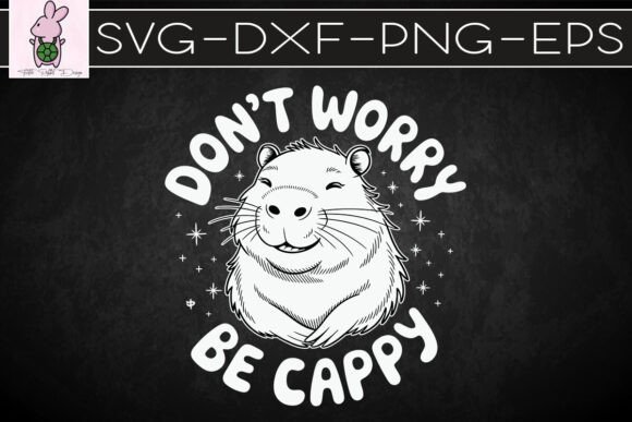 Don’t Worry Be Capy Swag Capybara SVG: Graphics for Crafts & Content