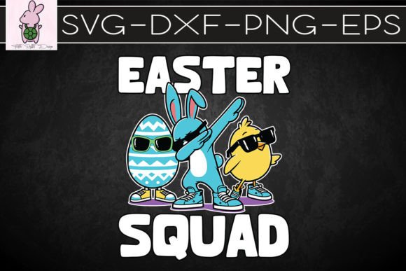 Easter Squad Dabbing Egg Bunny Chick SVG: Graphics for Crafts & Content