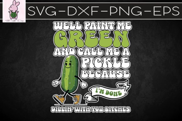 Funny Pickles Green Pickles SVG: Graphics for Crafts & Local Branding