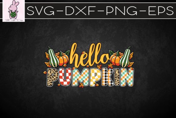 Hello Pumpkin Fall Autumn Vibes SVG: Crafts & Graphics