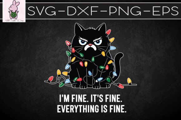 I’m Fine It’s Fine Everything Fine SVG Graphics