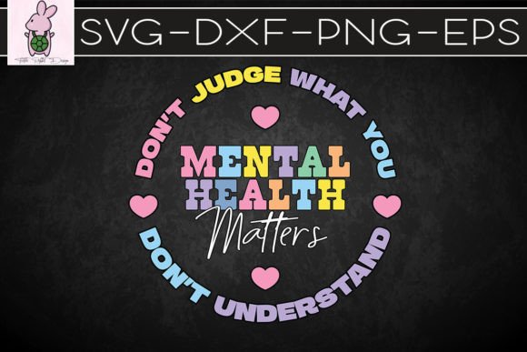 Mental Health Awareness Dont Judge SVG: Graphics for Crafts