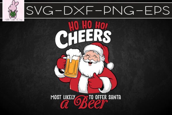 Most Likely Offer Santa a Beer Xmas SVG: Graphics for Crafts
