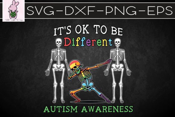 OK to Be Different Autism Skeleton SVG Graphics