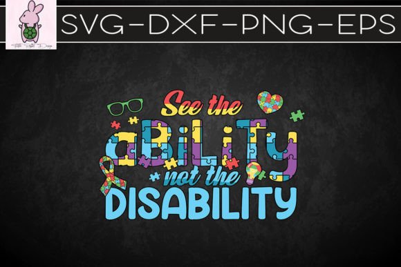 See the Ability Autism SVG: Graphics & Crafts Done Right