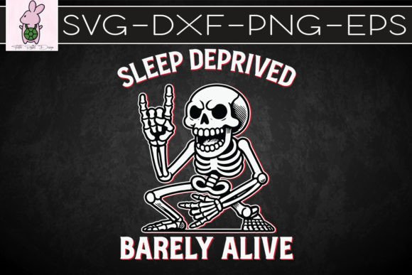 Sleep Deprived Barely Alive Skeleton SVG: Crafts & Graphics for Local Branding
