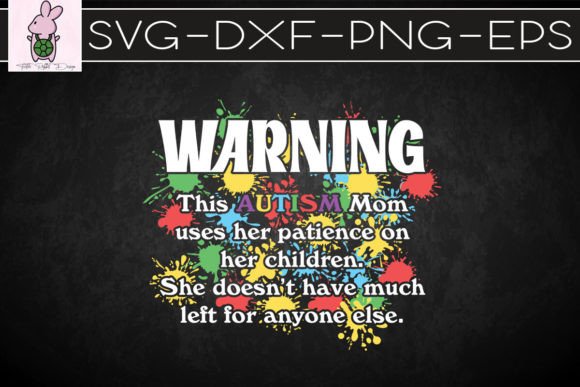 Warn Patience Autism Mom SVG: Crafts & Graphics