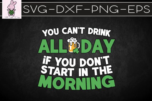 You Can’t Drink All Day Beer SVG: Graphics for Crafts & Branding