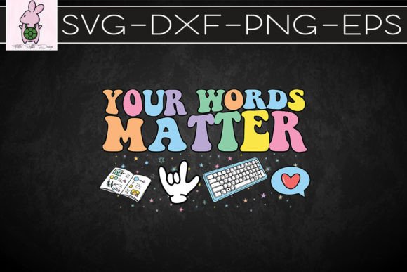 Your Words Matter Speech Therapy SVG Graphics
